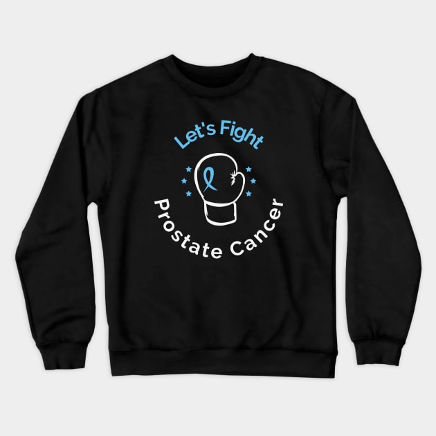 prostate cancer awareness Crewneck Sweatshirt by Tip Top Tee's